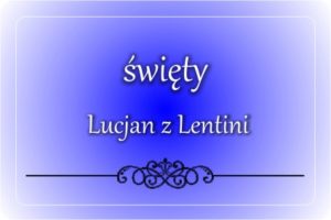 św. Lucjan z Lentini św. Lucjan z Lentini