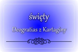 św. Deogratias z Kartaginy