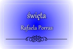św. Rafaela Maria od Najświętszego Serca Porras y Ayllón św. Rafaela Maria od Najświętszego Serca Porras y Ayllón