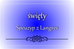 św. Speuzyp z Langres św. Speuzyp z Langres